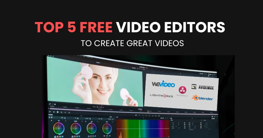 The Top 5 Free Video Editors to Create Great Videos 1 top 5 free video editors