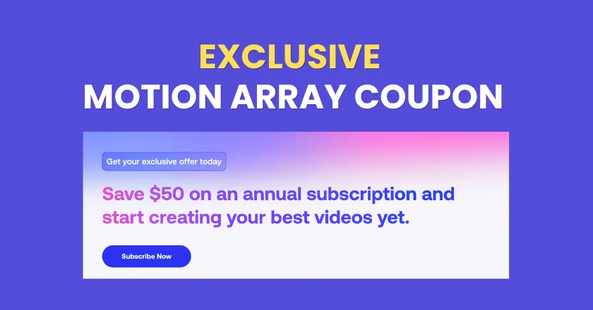 Exclusive Motion Array Coupon: Get $50 Off your Annual Subscription! 1 Motion Array exclusive coupon