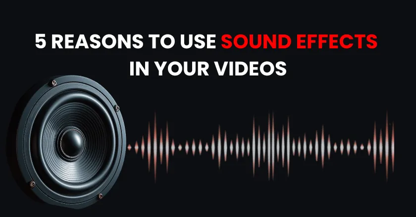 5 Reasons Why You Must Use Sound Effects in Your Videos - Sound Effects Usage Tips 1 reasons to use sound effects in videos