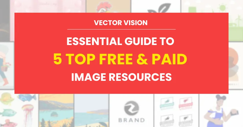 Vector Vision: Your Essential Guide to 5 Top Free & Paid Image Resources 1 5 top vector and images resources