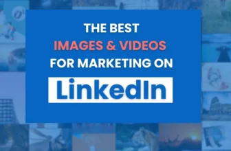 The best images and videos for LinkedIn