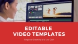Editable Video Templates: Empower Creativity at a Low Cost