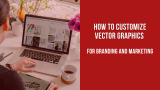 Unlock Your Brand’s Potential: How to Master Vector Customization for Marketing Success