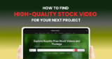 How to Find High-Quality Stock Video for Your Next Project
